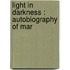 Light In Darkness : Autobiography Of Mar