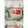 Lighten Up: Managing With Mirth Ain't Ro by Scott Christopher