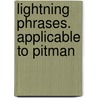 Lightning Phrases.  Applicable To Pitman by Frank Lusk