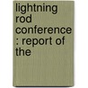 Lightning Rod Conference : Report Of The door Onbekend