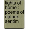 Lights Of Home : Poems Of Nature, Sentim door F.L. 1858-1940 Piper