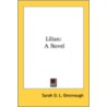 Lilian: A Novel door Onbekend