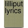 Lilliput Lyrics by Unknown