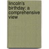 Lincoln's Birthday: A Comprehensive View door Robert Haven Schauffler