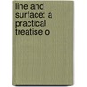 Line And Surface: A Practical Treatise O door Moses Burpee