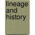 Lineage And History