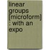 Linear Groups [Microform] : With An Expo