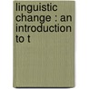 Linguistic Change : An Introduction To T door Edgar H. 1875-1952 Sturtevant