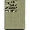 Linguistic Studies In Germanic, Volume 2 door Onbekend