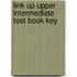 Link Up Upper Intermediate Test Book Key