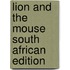 Lion And The Mouse South African Edition