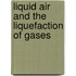 Liquid Air And The Liquefaction Of Gases