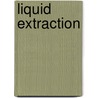 Liquid Extraction door Robert E. Treybal