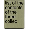 List Of The Contents Of The Three Collec by George Knottesford Fortescue