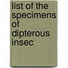List Of The Specimens Of Dipterous Insec by Francis Walker