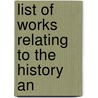 List Of Works Relating To The History An door Onbekend