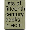 Lists Of Fifteenth Century Books In Edin by Unknown