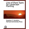 Lists Of Plant Types For Landscape Plant door Stephen F. Hamblin