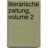 Literarische Zeitung, Volume 2 door Karl Brandes