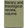 Literary And Theological Review, Volume by Leonard Woods