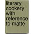 Literary Cookery With Reference To Matte