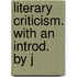 Literary Criticism. With An Introd. By J