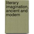 Literary Imagination, Ancient And Modern