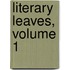 Literary Leaves, Volume 1