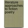 Literature Approaches To Fiction Poetry door Onbekend