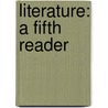 Literature: A Fifth Reader door Edward Everett Hale