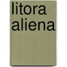 Litora Aliena by Medicus Peregrinus