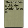 Litterarisches Archiv Der Akademie Zu Be door Akademie Zu Bern