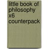 Little Book Of Philosophy X6 Counterpack door Onbekend