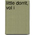 Little Dorrit, Vol I