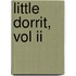 Little Dorrit, Vol Ii