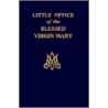 Little Office of the Blessed Virgin Mary by John E. Rotelle