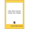 Little Tim And His Friend The Cobbler door Onbekend