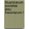 Lituanicarum Societas Jesu Historiarum L by Stanislaw Rostowski
