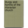 Liturgy And Hymns Of The Moravian Church door Moravian Church