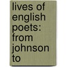 Lives Of English Poets: From Johnson To door Pindar Henry Francis Cary