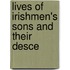 Lives Of Irishmen's Sons And Their Desce