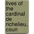 Lives Of The Cardinal De Richelieu, Coun