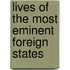 Lives Of The Most Eminent Foreign States