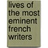 Lives Of The Most Eminent French Writers