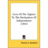 Lives Of The Signers To The Declaration by Unknown