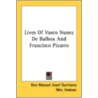 Lives Of Vasco Nunez De Balboa And Franc by Don Manuel Josef Quintana