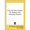 Lives Of Vasco Nunez De Balboa And Franc door Onbekend