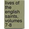Lives of the English Saints, Volumes 7-8 by John Henry Newman