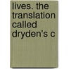 Lives. The Translation Called Dryden's C door Plutarch Plutarch