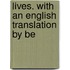 Lives. With An English Translation By Be